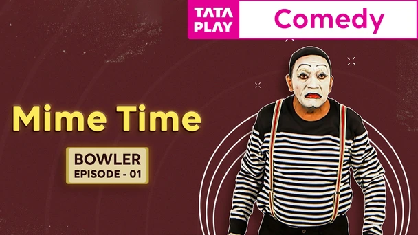 Mime Time - Bowler Ep 01
